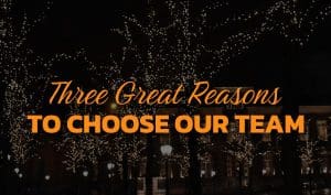 Three Great Reasons to Choose Our Team